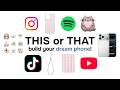 THIS Or THAT Build Your Dream Phone