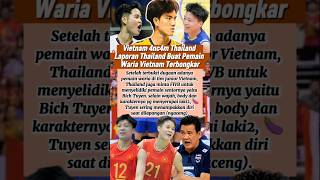 Download lagu GEGER🔥 Thailand Laporkan Vietnam. 2 Pemain Waria Vietnam Terbongkar | MEGA #proliga #shorts #vleague mp3