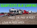 Quartzsite LTVA or FREE Boondocking? || BLM Land Boondocking || RV Life