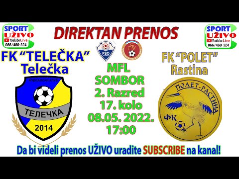 FK "TELEČKA" - FK "Polet" Rastina - 08.05.2022. u 17h PRENOS UŽIVO