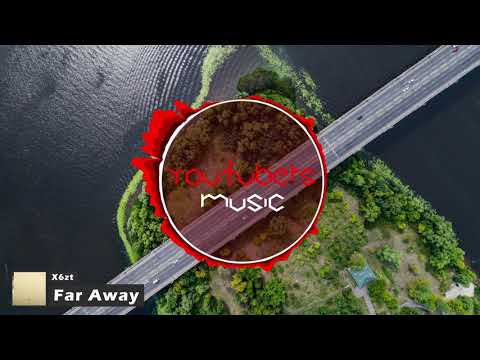 X6zt - Far Away
