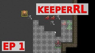 Let's Play KeeperRL EP 1 - STRANGE BASE IDEA - Gameplay Alpha 16
