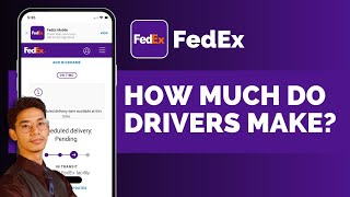 How Much Do FedEx Drivers Make !