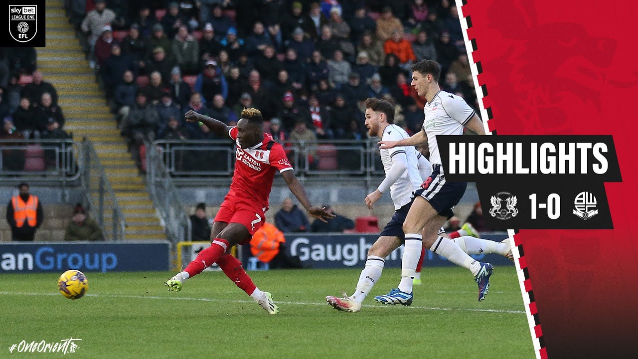 Leyton Orient vs Bolton Wanderers highlights