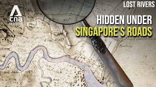 The Hidden History Of Singapore's Underground Waterways | Lost Rivers