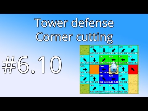 6.10 Unity Tower defense tutorial - Corner cutting