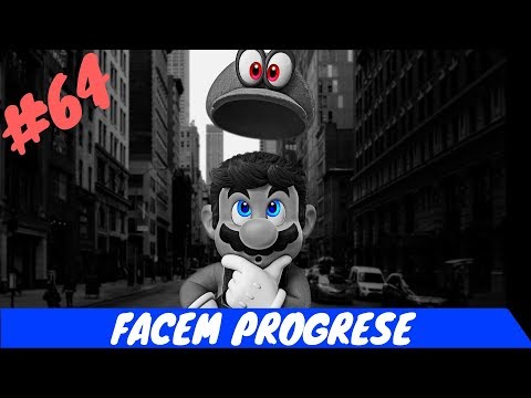 Sa jucam: SUPER MARIO ODYSSEY - pt64 [FACEM PROGRESE]