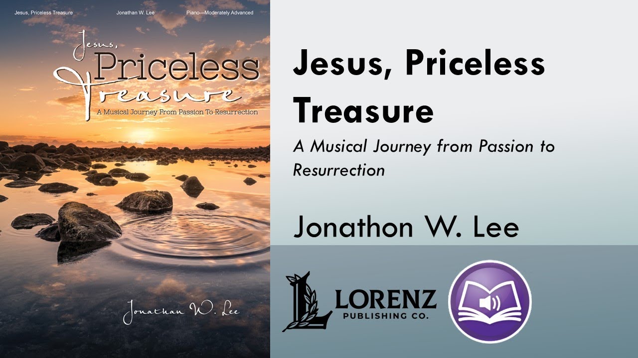 Jesus, Priceless Treasure (Piano) - Jonathan W Lee
