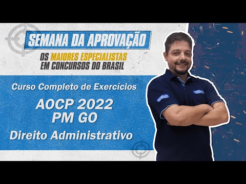 Curso Completo de Exercícios AOCP - PM GO 2022 - Direito Administrativo - AlfaCon