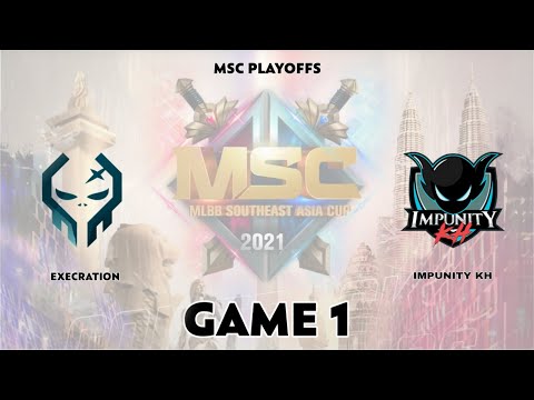 Execration vs Impunity KH Game 1 MSC PLAYOFFS 2021 GAME 1 | EXE VS IMP GAME 1 | MLBB