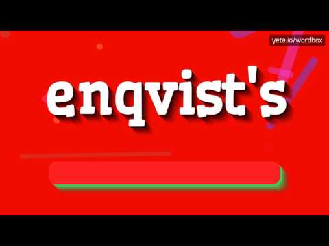 ENQVIST'S - HOW TO PRONOUNCE IT!?