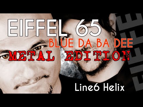 Guitar Cover Eiffel 65 Blue (Da Ba Dee)  Metal Edit by Giovanni Boero