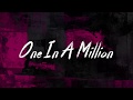 One In A Million - (Official Lyric Video)