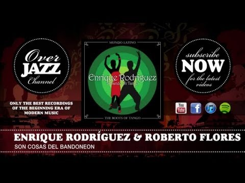 Enrique Rodríguez & Roberto Flores - Son Cosas del Bandoneon (1939)