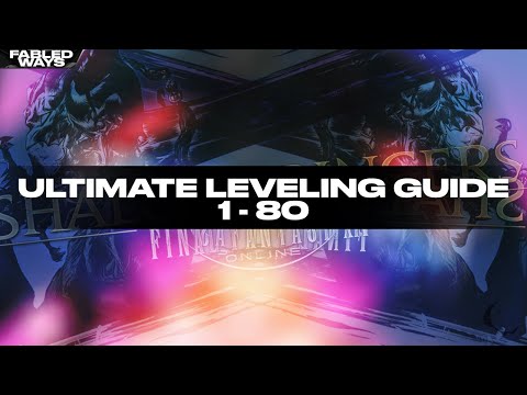 FFXIV ULTIMATE LEVELING GUIDE 1 - 80