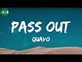 Quavo PASS OUT