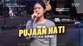 Download lagu (NEW)KANGEN BAND - PUJAAN HATI | VIDEO LIRIK | COVER SLOW SEDIH mp3