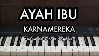 Download lagu AYAH IBU - KARNAMEREKA | Piano Karaoke by Andre Panggabean mp3 Download lagu AYAH IBU - KARNAMEREKA | Piano Karaoke by Andre Panggabean mp3