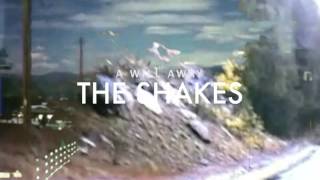 A Will Away - &quot;The Shakes&quot; (Audio Video)