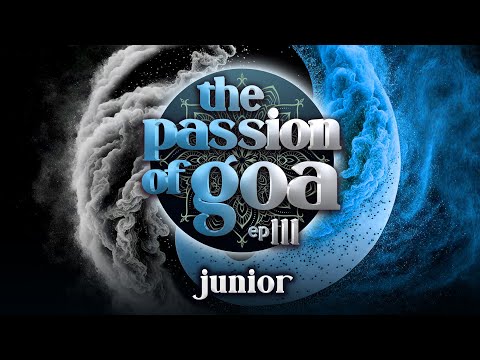 Junior - The Passion Of Goa ep. 111 (Progressive Edition)