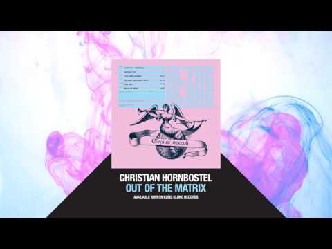 Christian Hornbostel - Out Of The Matrix