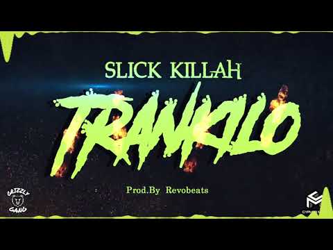 Slick Killah - Trankilo ( Prod. by Revobeats & Audi 914 )