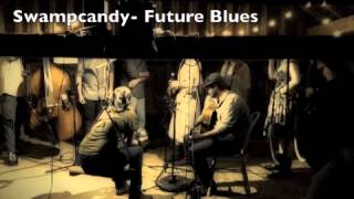 Swampcandy Future Blues
