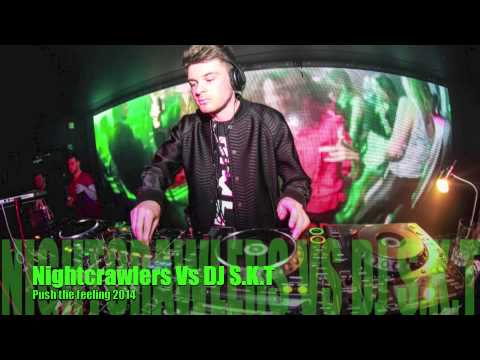 Nightcrawlers Vs DJ S.K.T - Push the feeling 2014