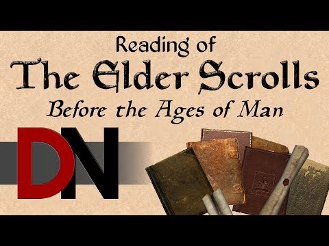 Before the Ages of Man - Reading of The Elder Scrolls
