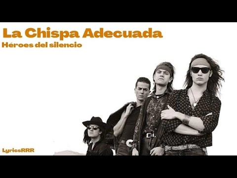 La chispa adecuada - Héroes del silencio (letra)