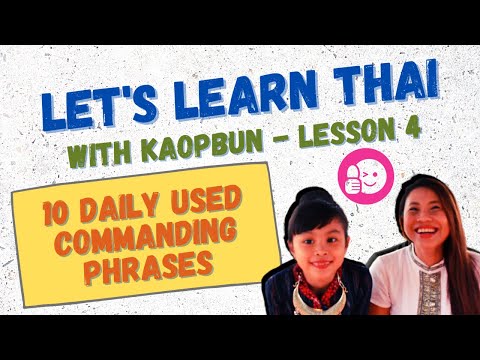10 Daily Used Commanding Phrases l Basic Thai Language l Let's Learn Thai with KaoPbun Lesson 4
