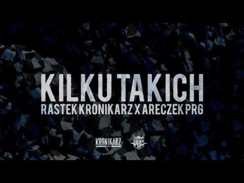 RASTEK KRONIKARZ- KILKU TAKICH FEAT. ARECZEK PRG