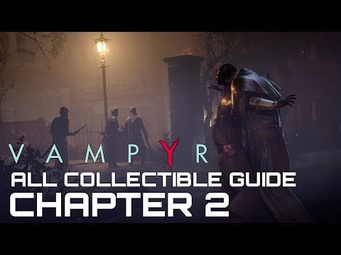 Vampyr All Collectible & Weapon Guide CHAPTER 2