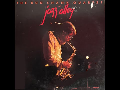 The Bud Shank Quartet - At Jazz Alley - Full Album