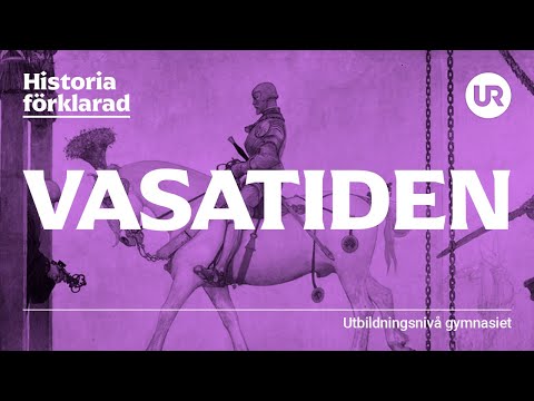 Vasatiden förklarad | HISTORIA | Gymnasienivå