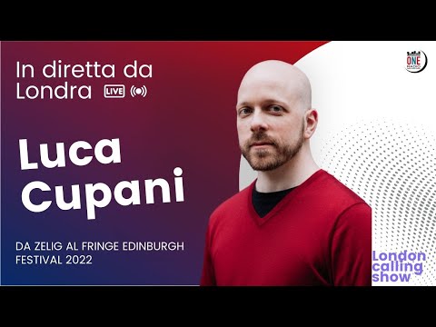 Luca Cupani, da Zelig al Fringe Festival di Edimburgo
