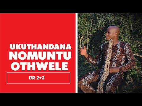 Ukuthandana Nomuntu Othwele - Dr 2+2