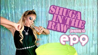 Shuga In The Raw RuPaul's Drag Race Season 12 RuView: Episode 9