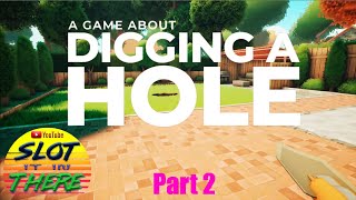 A Game about Digging a Hole PT2 Who's the cat that won't cop out when there's danger all about-Shaft