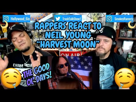 Rappers React To Neil Young "Harvest Moon"!!!