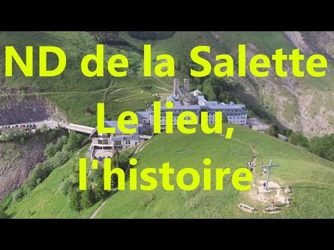 Notre Dame de la Salette, the place, the history