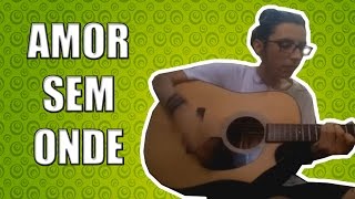 Victor Gomes toca Amor Sem Onde - Tiago Iorc (Cover)