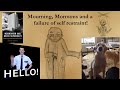 Mourning, Mormons and a failure of self restraint!