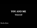 Yelawolf You And Me Lyrics