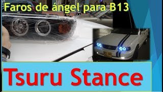 Luces tipo BMW para el TSURU, luces ojo de ángel para Nissan. Proyecto b13