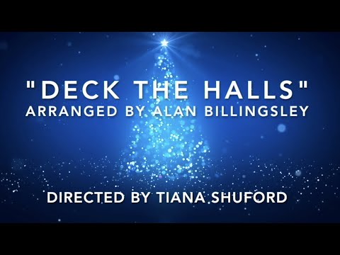 Deck the Halls arr. Alan Billingsley | ft. Winter 2021 Virtual Music Class