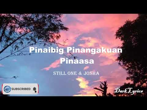Pinaibig Pinangakuan Pinaasa - Still One & Joshua Marie (Lyrics)🎶DARK LYRICS