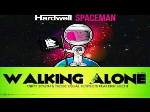 Hardwell : Spaceman VS Dirty South , Those Usual Suspects & Erik Hecht : Walking Alone (Leo's Mix)