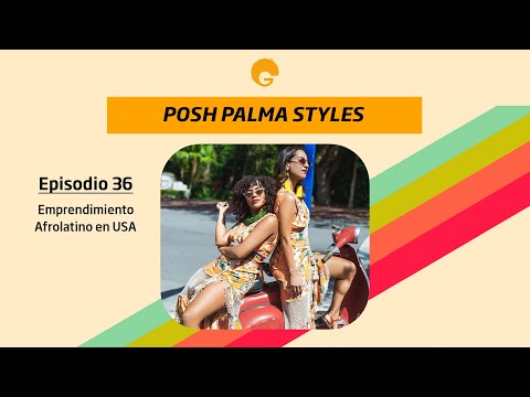 EP #36 | Emprendimiento Afrolatino en USA - Invitada: Posh Palma Styles  | #NegraComoYo Podcast
