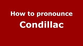 How to pronounce Condillac